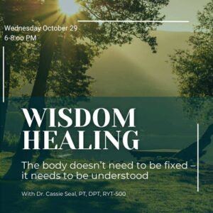 Wisdom Healing: “The Body Doesn’t Need to Be Fixed – It Needs to Be Understood”
